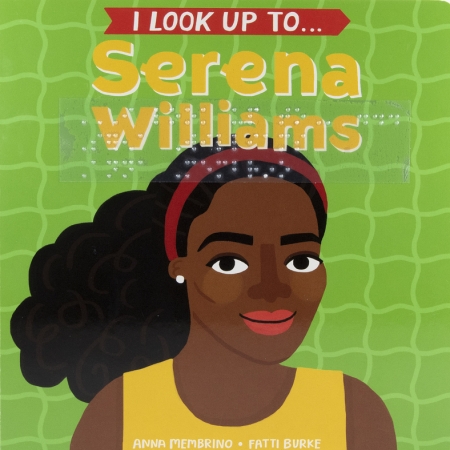 Cover of I Look Up to Serena Williams with picture of Serena and braille