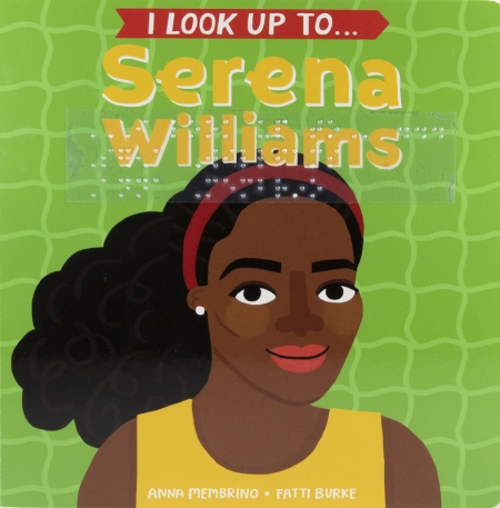 Cover of I Look Up to Serena Williams with picture of Serena and braille