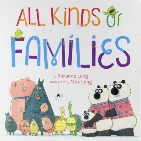 Cover for All Kinds of Families with illustrations of various animal families and braille stickers.