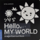 Cover of Hello, My World with illustration of sun and flowers and braille sticker.
