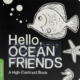 Cover for Hello, Ocean Friends with illustration of sea creatures and braille sticker