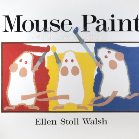 Cover of Mouse Paint with print and braille showing three white mice painting the background red, yellow, and blue