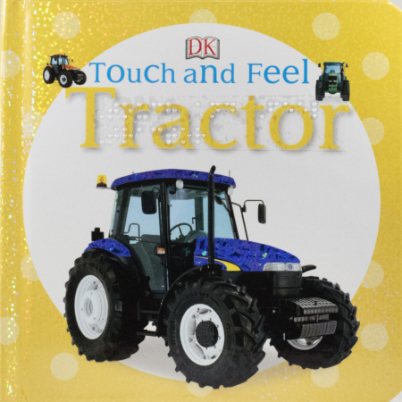 Cover of Touch and Feel Tractor showing a blue tractor on a bright yellow book with print and transcribed braille